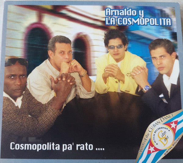 Arnaldo* Y La Cosmopolita : Cosmopolita Pa' Rato (CD)