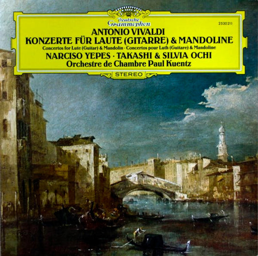 Antonio Vivaldi, Narciso Yepes, Takashi Ochi & Silvia Ochi, Orchestre De Chambre Paul Kuentz : Konzerte Für Laute (Gitarre) & Mandoline (LP, RP)