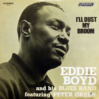 Eddie Boyd And His Blues Band Featuring Peter Green (2) : I'll Dust My Broom (LP)