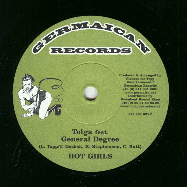 Tolga feat. General Degree : Hot Girls (7")
