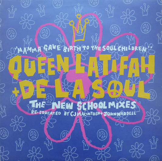 Queen Latifah + De La Soul : Mamma Gave Birth To The Soul Children (The New School Mixes - Re-educated By CJ Macintosh + John Waddell) (12", Maxi)