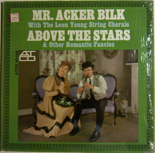 Acker Bilk Accompanied By The Leon Young String Chorale : Above The Stars & Other Romantic Fancies (LP)