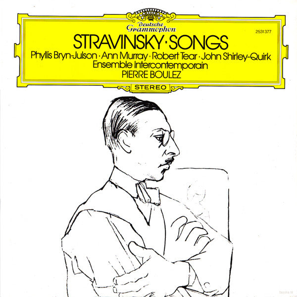 Igor Stravinsky - Phyllis Bryn-Julson · Ann Murray · Robert Tear · John Shirley-Quirk, Ensemble InterContemporain · Pierre Boulez : Songs (LP, Album)