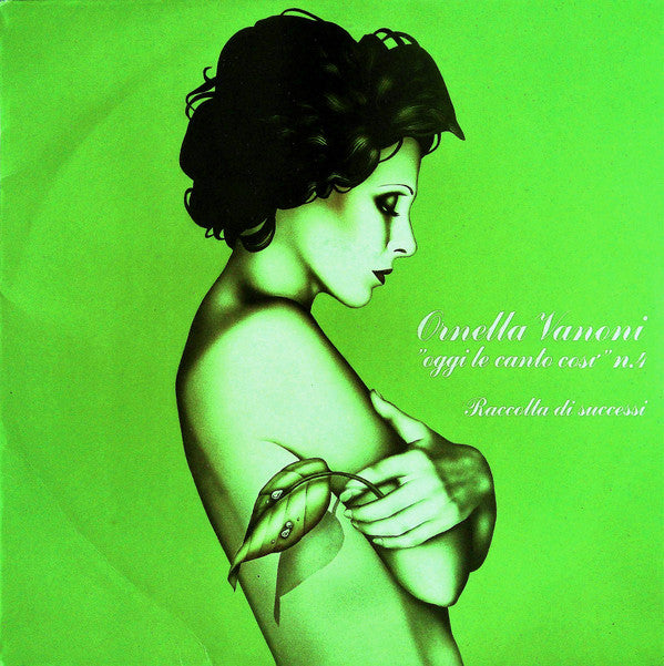 Ornella Vanoni : ”Oggi Le Canto Così” N.4 - Raccolta Di Successi (LP, Album)