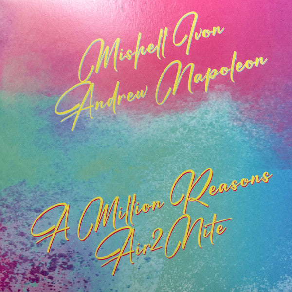 Mishell Ivon, Andrew Napoleon (2) : A Million Reasons / Air2Nite (7", Ltd, Blu)