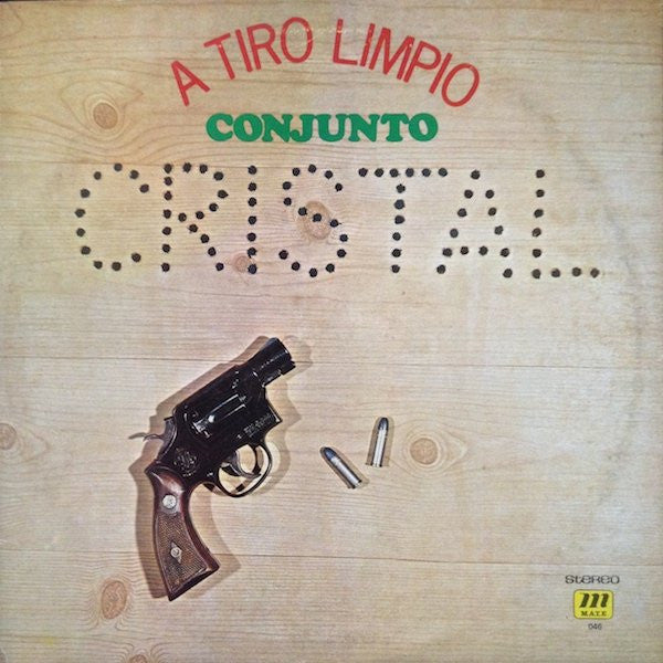 Conjunto Cristal (3) : A Tiro Limpio (LP, Album)