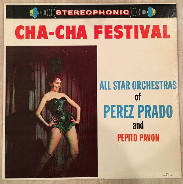 Perez Prado And His Orchestra / Pepito Pavon Orchestra : Cha-Cha Festival (LP, Album)