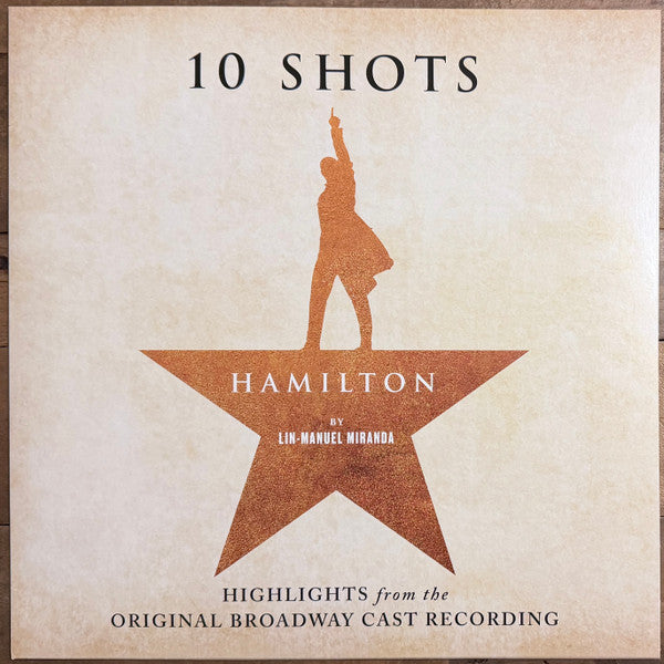 Lin-Manuel Miranda : Hamilton: 10 Shots (Highlights From The Original Broadway Cast Recording) (LP, Comp, Tan)