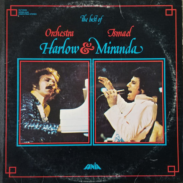 Orchestra Harlow & Ismael Miranda : The Best Of (LP, Comp)