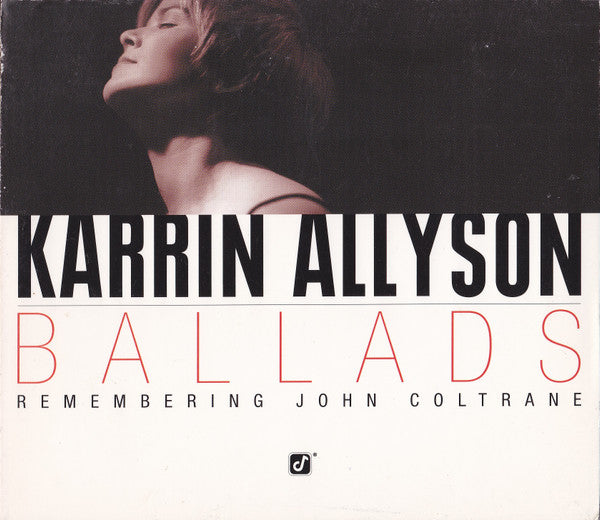 Karrin Allyson : Ballads: Remembering John Coltrane (CD, Album, Dig)