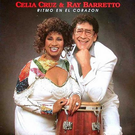 Celia Cruz & Ray Barretto : Ritmo En El Corazon (LP, Album)