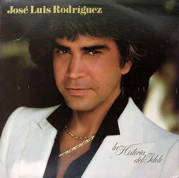 José Luis Rodríguez : La Historia Del Idolo (LP, Comp)