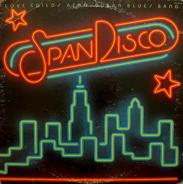 Love Childs Afro Cuban Blues Band : SpanDisco (LP, Album)