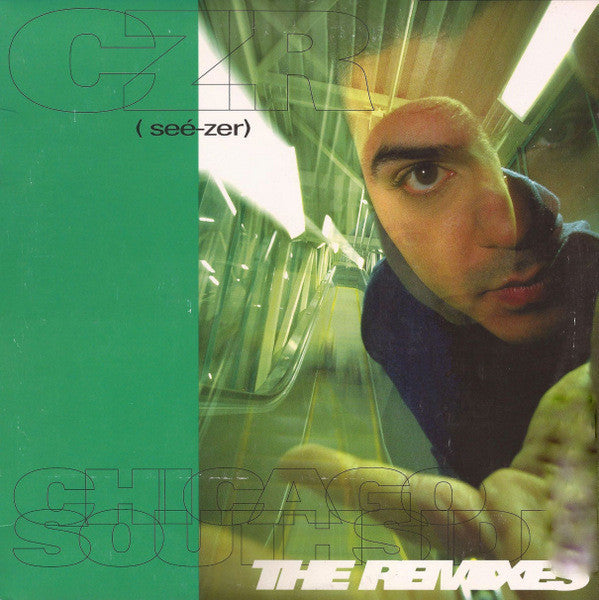 CZR : Chicago Southside - The Remixes (12")
