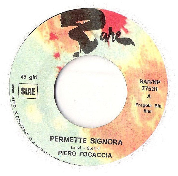 Piero Focaccia : Permette Signora (7")