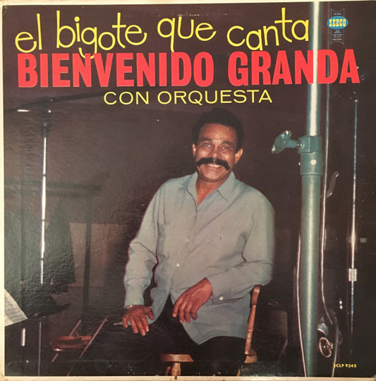 Bienvenido Granda Con Orquesta* : El Bigote Que Canta (LP, Album)