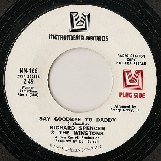 Richard Spencer & The Winstons : Say Goodbye To Daddy / Mama's Song (7", Mono, Promo, Styrene)