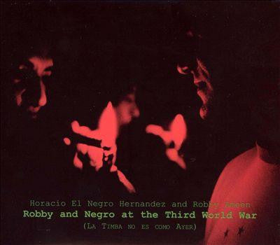 Horacio El Negro Hernandez* And Robby Ameen : Robby And Negro At The Third World War (La Timba No Es Como Ayer) (CD, Album, Dig)