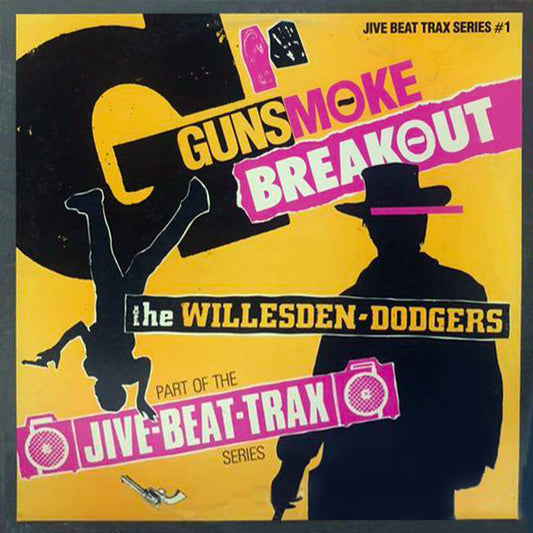 Willesden Dodgers : Gunsmoke Breakout (12")