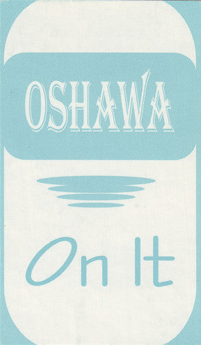 Oshawa : On It (12")