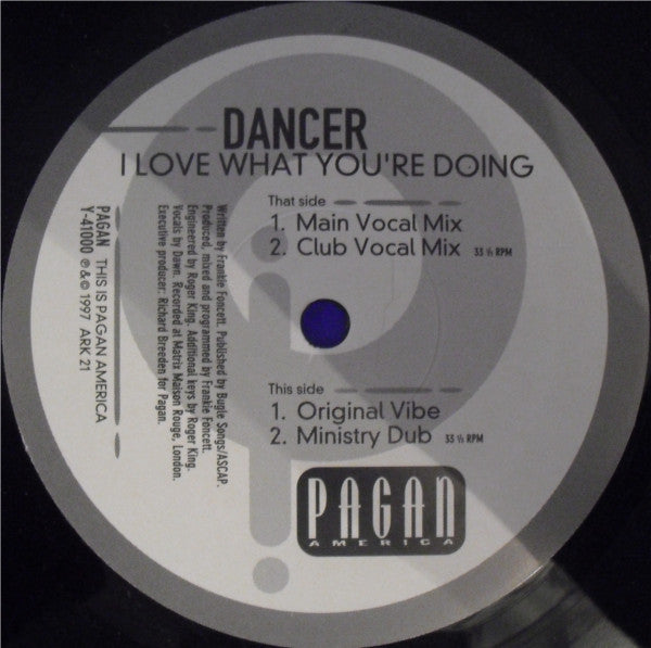 Dancer (11) : I Love What You're Doing (12")