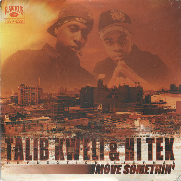 Talib Kweli & Hi-Tek : Reflection Eternal : Move Somethin' (12")