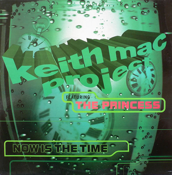Keith Mac Featuring The Princess : Now Is The Time (12")