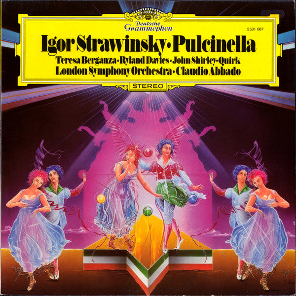 Igor Stravinsky – Teresa Berganza • Ryland Davies • John Shirley-Quirk, London Symphony Orchestra • Claudio Abbado : Pulcinella (LP)