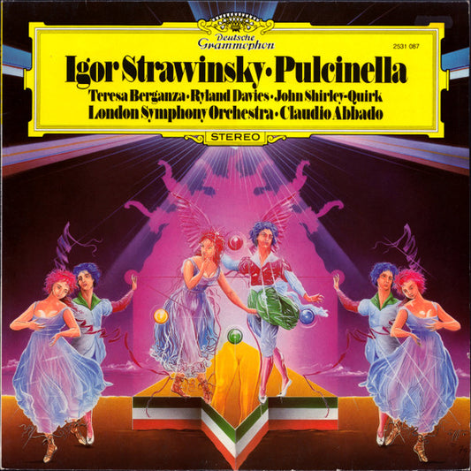 Igor Stravinsky – Teresa Berganza • Ryland Davies • John Shirley-Quirk, London Symphony Orchestra • Claudio Abbado : Pulcinella (LP)