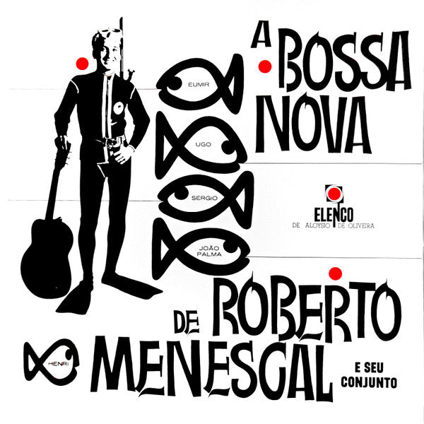 Roberto Menescal E Seu Conjunto : A Bossa Nova De Roberto Menescal E Seu Conjunto (LP, Album, Mono, RE)
