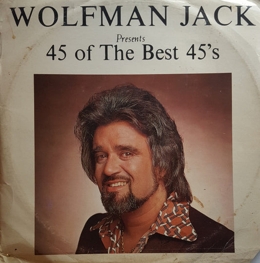 Wolfman Jack : Wolfman Jack Presents 45 Of The Best 45's (3xLP, Comp)