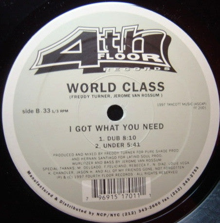 World Class : I Got What You Need (12")