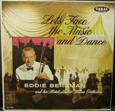 Eddie Bergman And His Hotel Statler Hilton Orchestra : Let's Face The Music And Dance (LP, Album, Mono)