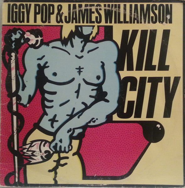 Iggy Pop & James Williamson : Kill City (LP, Album, RE, Gre)
