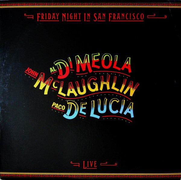 Al Di Meola / John McLaughlin / Paco De Lucía : Friday Night In San Francisco (LP, Album)