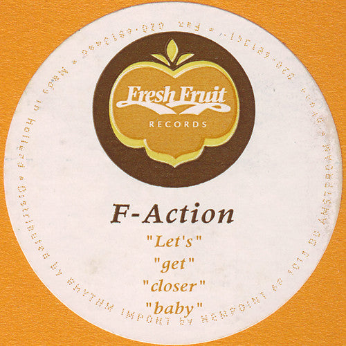 F-Action : Let's Get Closer Baby (12")