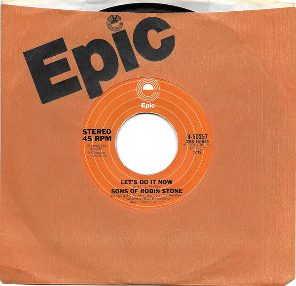 Sons Of Robin Stone : Let's Do It Now / It Only Happens In The Movies (7", Single)