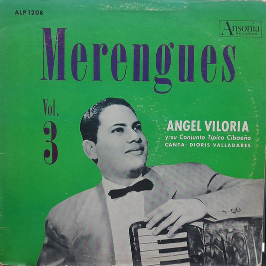 Angel Viloria Y Su Conjunto Típico Cibaeño Canta: Dioris Valladares : Merengues Vol. 3 (LP)