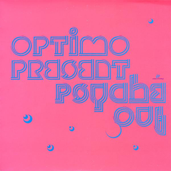 Optimo (2) : Optimo Present Psyche Out (2x12", Comp)