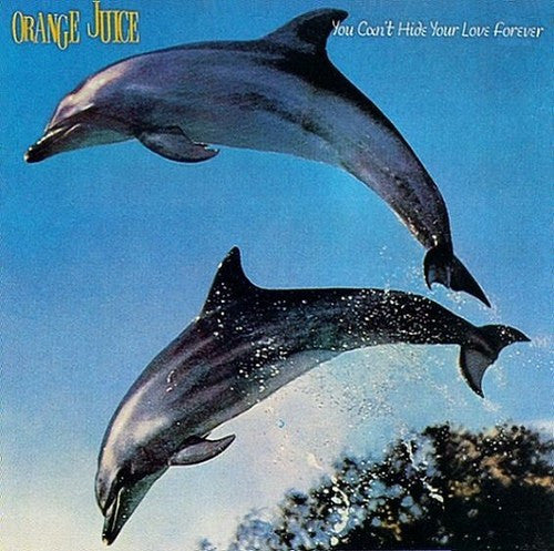 Orange Juice (3) : You Can't Hide Your Love Forever (LP, Album, RSD, RE, RM)