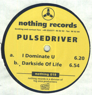 Pulsedriver : I Dominate U (12")