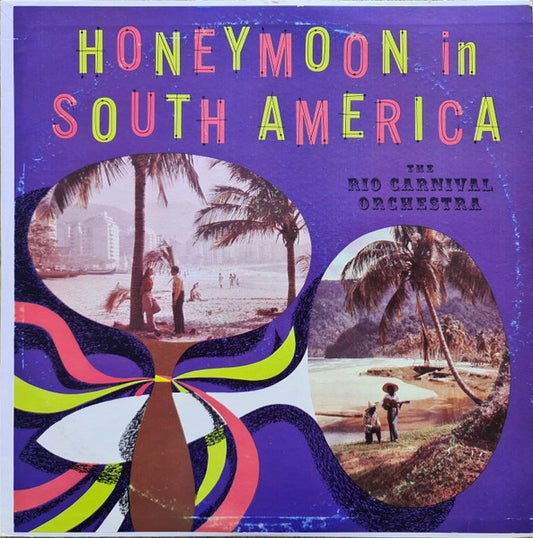 The Rio Carnival Orchestra : Honeymoon In South America (LP, Album)
