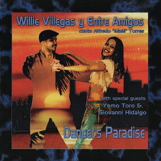 Willy Villegas Y Entre Amigos* : Dancer's Paradise (CD, Album)