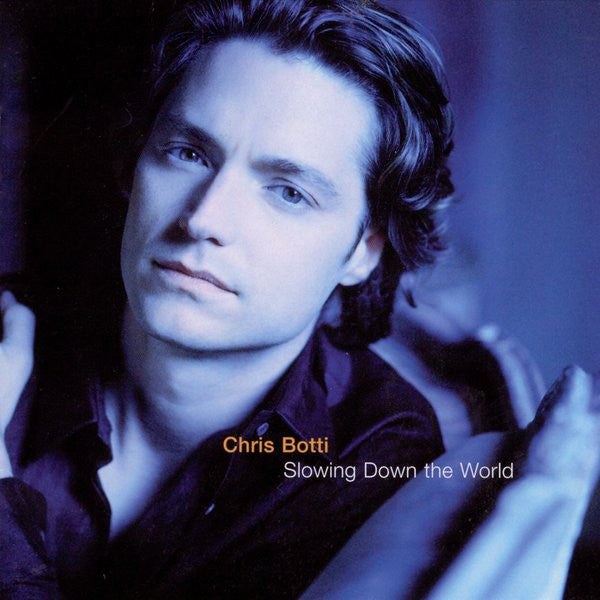 Chris Botti : Slowing Down The World (CD, Album)
