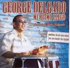 George Delgado Featuring Julio Salgado : Mi Ritmo Llego (CD, Album)