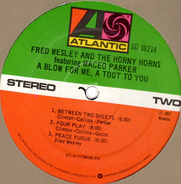 Fred Wesley & The Horny Horns Featuring Maceo Parker : A Blow For Me, A Toot To You (LP, Album, Pre)