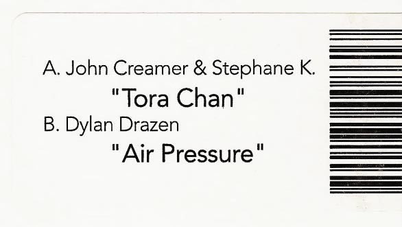 John Creamer & Stephane K.* / Dylan Drazen : Tora Chan / Air Pressure (12")