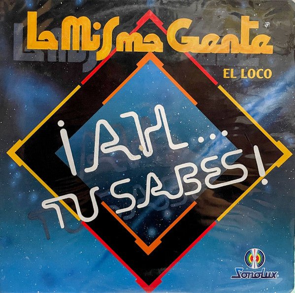 La Misma Gente : El Loco ¡Ah... Tú Sabes! (LP, Album)