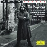 Ralph Vaughan Williams · George Butterworth · Gerald Finzi · John Ireland - Bryn Terfel, Malcolm Martineau : The Vagabond & Other Songs (CD, Album)