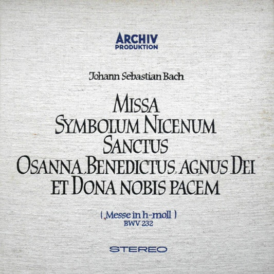 Johann Sebastian Bach - Karl Richter : Missa Symbolum Nicenum Sanctus Osanna, Benedictus, Agnus Dei Et Dona Nobis Pacem (Messe In H-Moll) BWV 232 (3xLP + Box)